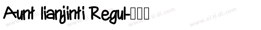 Aunt lianjinti Regul字体转换